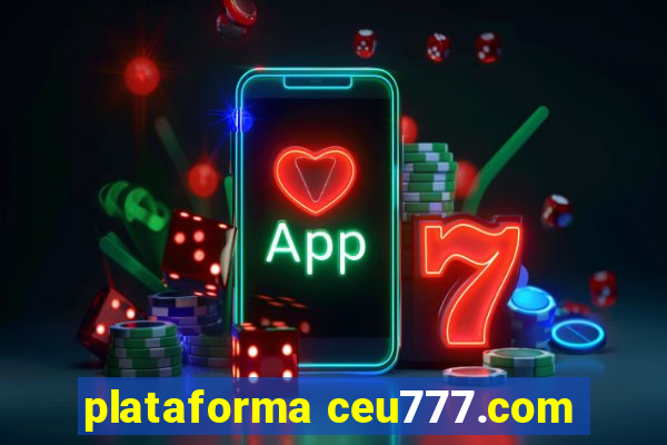 plataforma ceu777.com